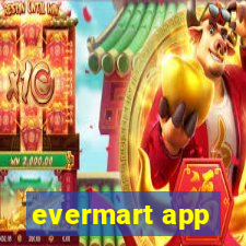 evermart app